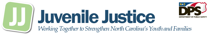 The North Carolina Department of Juvenile Justice and Delinquency Prevention